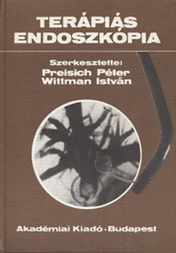 Terápiás endoszkópia - Preisich Péter; Wittman István