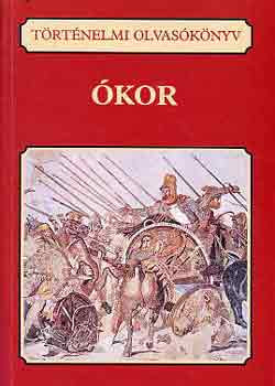 Ókor (történelmi olvasókönyv) - Borhy László (Szerk.)