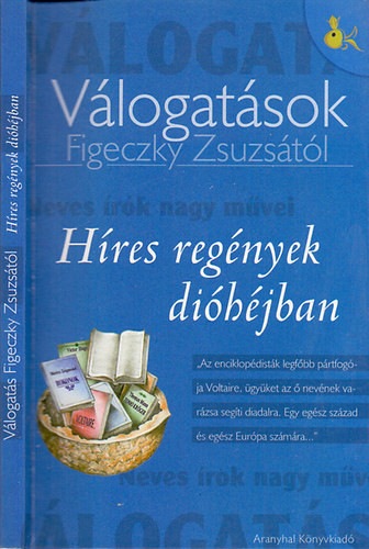 Híres regények dióhéjban (Válogatások Figeczky Zsuzsától) - Figeczky Zsuzsa