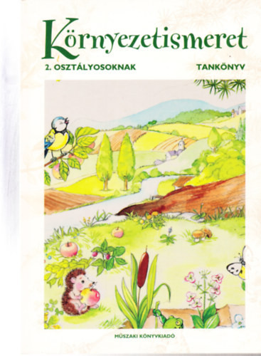 Környezetismeret tankönyv 2. osztályosoknak - Kuti Gusztávné, Temesvári Miklós