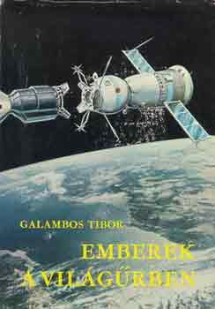 Emberek a világűrben - Galambos Tibor