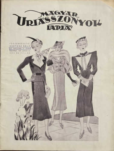 Magyar Uriasszonyok Lapja XIV. évfolyam 17. szám - 1937 Június 10. - Kertész Béla (szerk.)