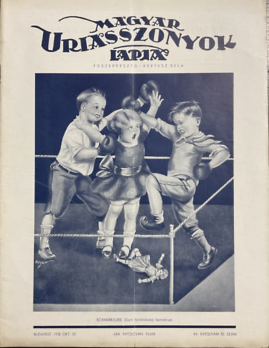 Magyar Uriasszonyok Lapja XV. évfolyam 30. szám - 1938. Október 20. - Kertész Béla (szerk.)