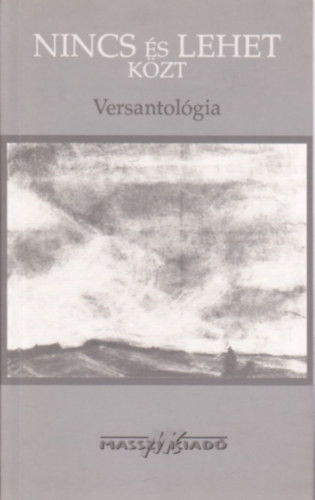 Nincs és lehet közt - Versantológia - Bratka László (válogatta és szerkesztette