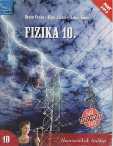 Fizika 10. - Dégen Csaba - Póda László - Urbán János