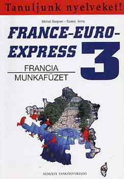 France-Euro-Express 3. (Francia munkafüzet) - M. Soignet; Szabó A.