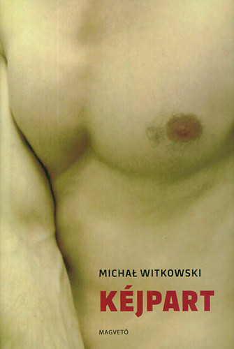 Kéjpart - Michał Witkowski