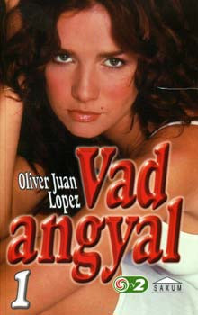 Vad angyal 1. - Oliver Juan Lopez