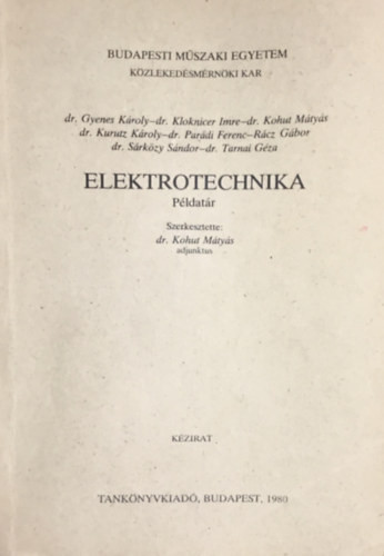 Elektrotechnika (példatár) - Gyenes - Kloknicer - Kohut - Kurutz - Parádi - Rácz - Sárközy - Tarnai