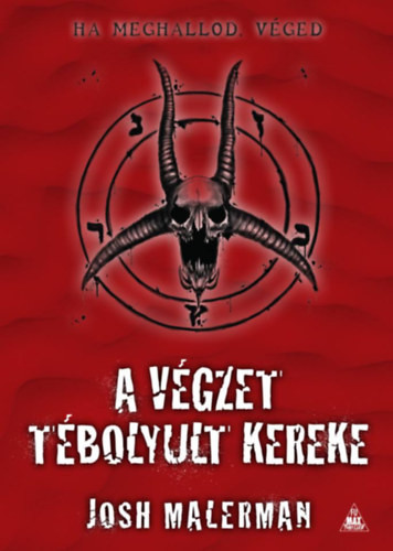 A végzet tébolyult kereke - Josh Malerman