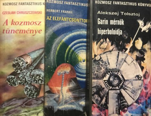 A kozmosz tüneménye + Az elefántcsonttorony + Garin mérnök hiperboloidja (3 kötet) - Czeslaw Chruszczewski, Herbert Franke, Alekszej Tolsztoj
