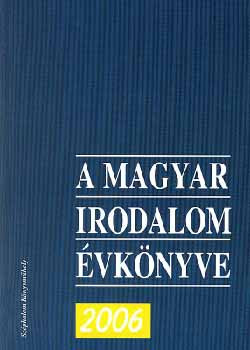 A magyar irodalom évkönyve 2006 - 