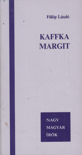 Kaffka Margit (Fülöp) - Fülöp László