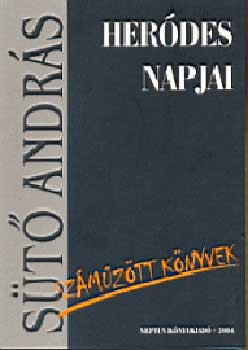 Sütő András: Heródes napjai - Száműzött könyvek-