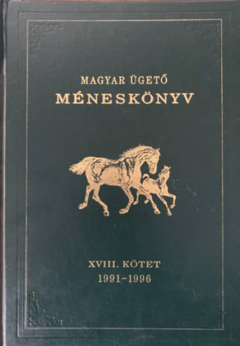 Magyar ügető méneskönyv XVIII. kötet (1991-1996) - 