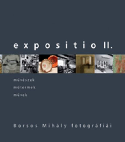 Expositio II. - Borsos Mihály fotográfiái - 