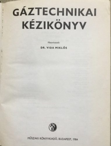 Gáztechnikai kézikönyv - Dr. Vida Miklós (szerk.)