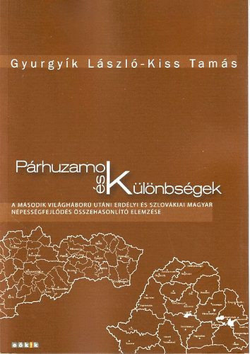 Párhuzamok és különbségek - Gyurgyík László; Kiss Tamás