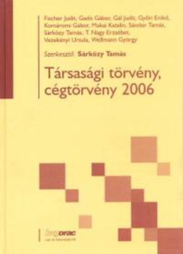 Társasági törvény, cégtörvény 2006 - Dr. Sárközy Tamás