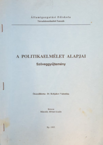 A politikaelmélet alapjai - Szöveggyűjtemény - Dr. Kobjakov Valentina (szerk.)