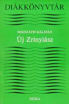 Új Zrínyiász (Diákkönyvtár) - Mikszáth Kálmán