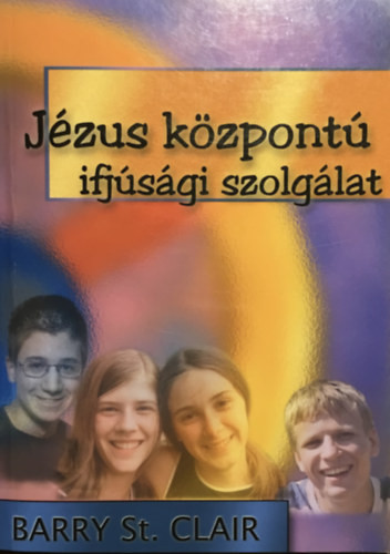 Jézus központú ifjúsági szolgálat - Barry St. Clair