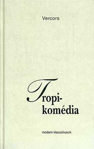 Tropi-komédia - Vercors