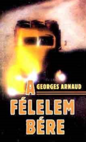 A félelem bére - Georges Arnaud