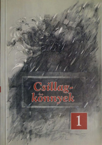 Rőthler István (szerk.): Csillagkönnyek 1.