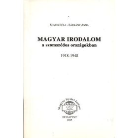   Somos Béla-Sárkány Anna: Magyar irodalom a szomszédos országokban 1918-1948