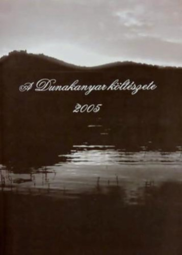 A Dunakanyar költészete 2005 - 