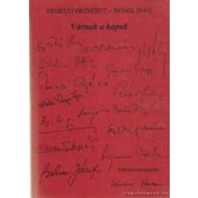 Nobel Iván, Erdélyi Erzsébet: Várnak a kapuk