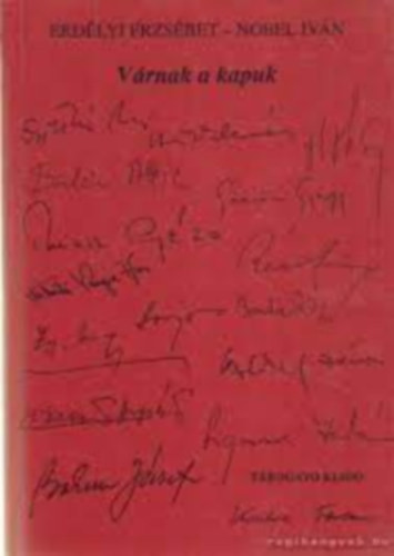 Nobel Iván, Erdélyi Erzsébet: Várnak a kapuk