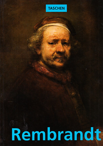 Rembrandt 1606–1669: A megjelenített forma rejtélye (Taschen) - Michael Bockemühl