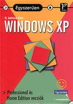 Egyszerűen Windows XP - Ambrózai Attila Ifj.