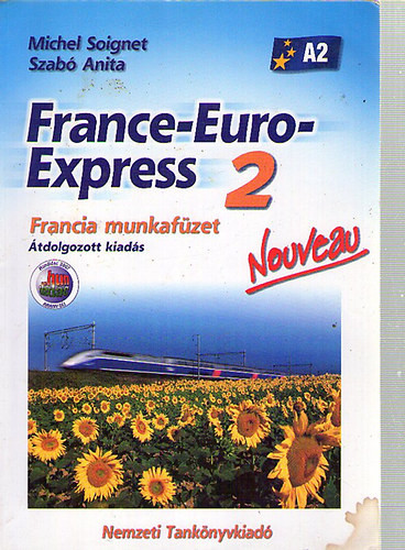 France-Euro-Express 2 Nouveau Francia munkafüzet - Szabó Anita; Michael Soignet