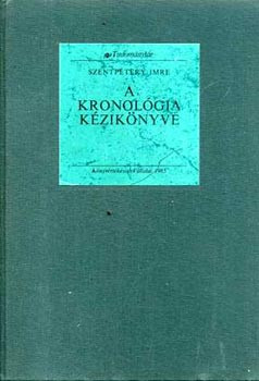 A kronológia kézikönyve - Szentpétery Imre