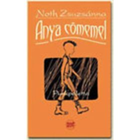 Noth Zsuzsánna: Anya cömemel - Punkpaletta (Dedikált!)