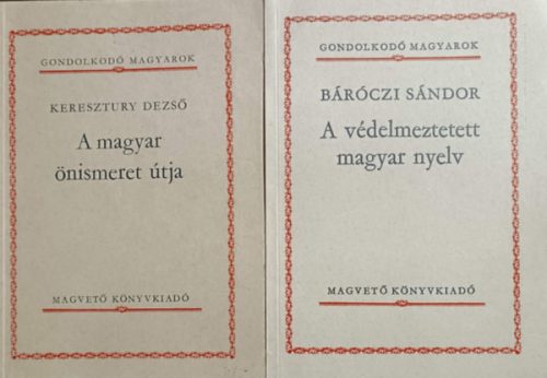 A védelmezett magyar nyelv + A magyar önismeret útja (2 kötet) - Báróczi Sándor, Keresztury Dezső