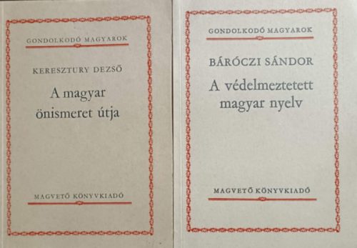 Báróczi Sándor, Keresztury Dezső: A védelmezett magyar nyelv + A magyar önismeret útja (2 kötet)