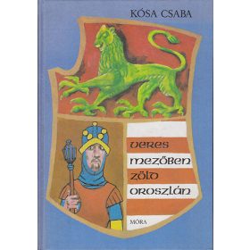 Kósa Csaba: Veres mezőben zöld oroszlán