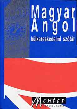 Magyar-angol külkereskedelmi szótár - Kovács János-Véges István