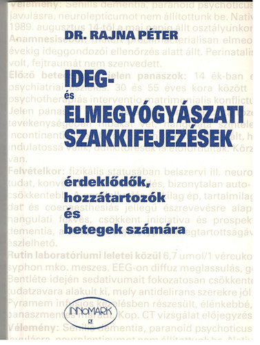 Ideg- és elmegyógyászati szakkifejezések - érdeklődők, hozzátartozók és betegek számára - Dr. Rajna Péter