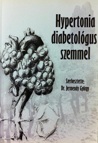 Hypertonia diabetológus szemmel - Dr. Jermendy György /szerk./
