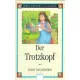 Emmy von Rhoden: Der Trotzkopf