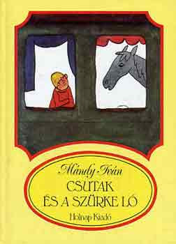 Csutak és a szürke ló - Mándy Iván