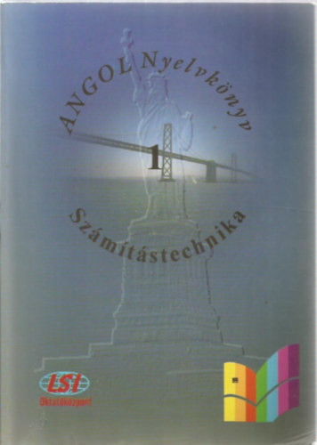 Angol nyelvkönyv- Számítástechnika 1-2 kötet - Sobieski Artúr és Bernadett