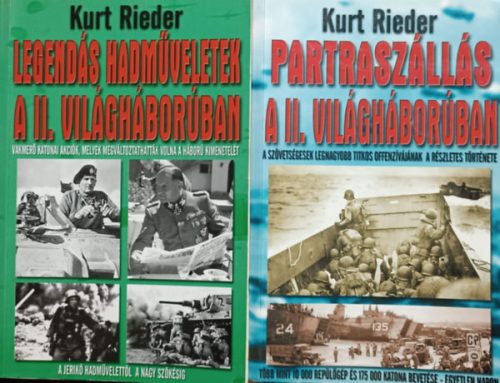 Legendás hadműveletek a II. Világháborúban + Partraszállás a II. Világháborúban (2 kötet) - Kurt Rieder