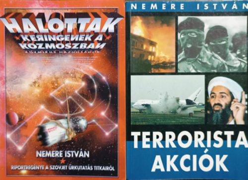 Halottak keringenek a kozmoszban + Terrorista akciók (2 kötet) - Nemere István