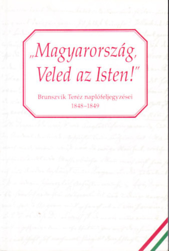 Magyarország,veled az Isten! - Brunszvik Teréz